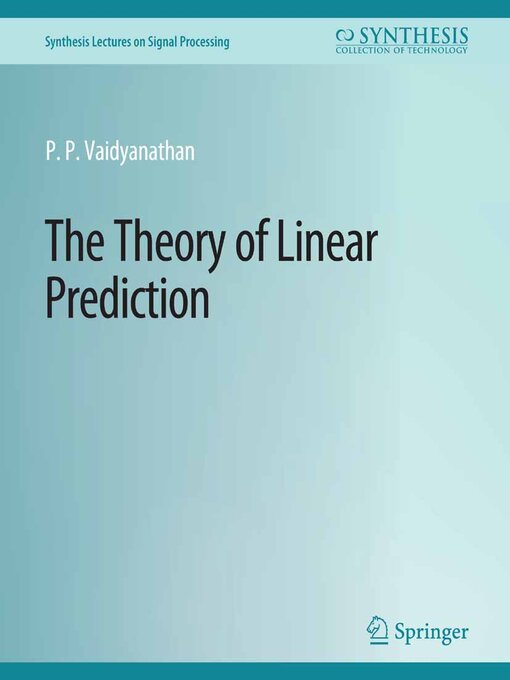 Title details for The Theory of Linear Prediction by P.P. Vaidyanathan - Available